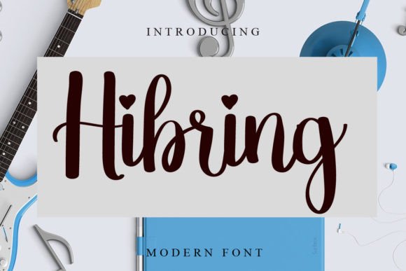 Hibring: The Sweet Script Typeface for Campaigns